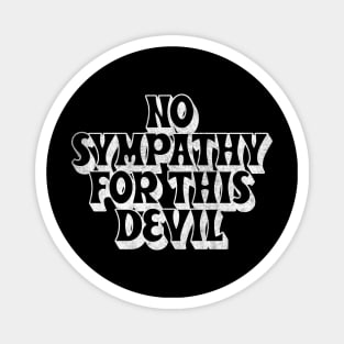 No Sympathy For This Devil Magnet